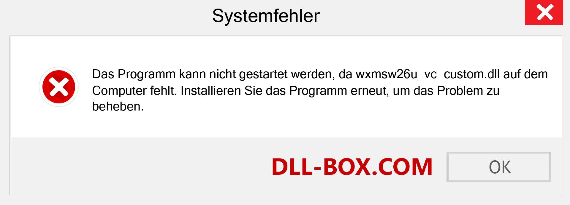 wxmsw26u_vc_custom.dll-Datei fehlt?. Download für Windows 7, 8, 10 - Fix wxmsw26u_vc_custom dll Missing Error unter Windows, Fotos, Bildern