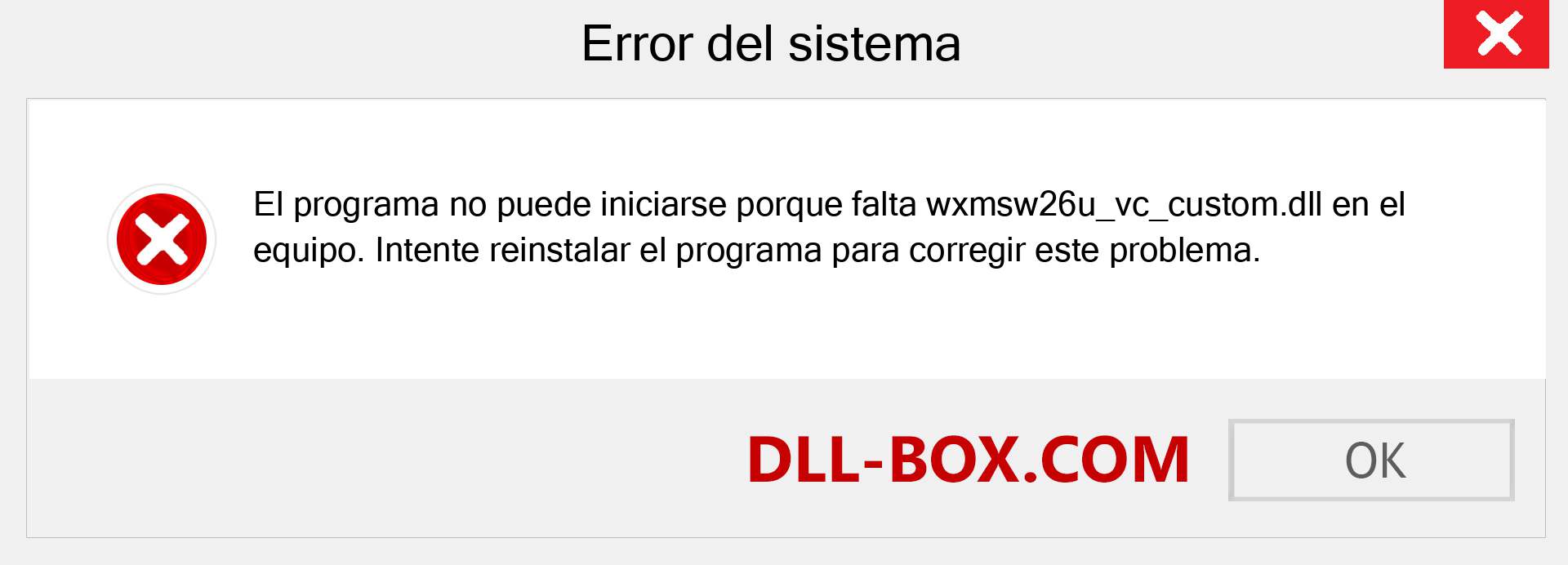 ¿Falta el archivo wxmsw26u_vc_custom.dll ?. Descargar para Windows 7, 8, 10 - Corregir wxmsw26u_vc_custom dll Missing Error en Windows, fotos, imágenes